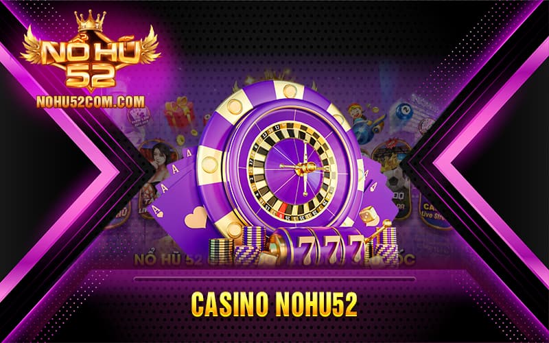 Casino nohu52